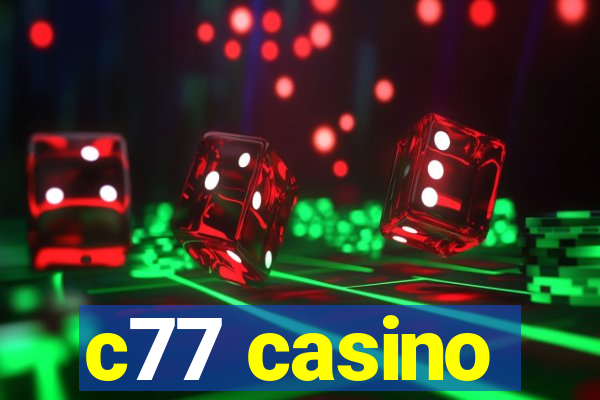 c77 casino